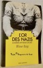 L’or des Nazis. La Suisse, un relais discret.. RINGS, Werner.