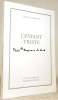 L’enfant triste. Récit. Collection Lettres Universelles.. CAMPICHE, Michel.
