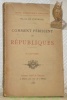 Comment périssent les républiques. Petite bibliothèque populaire.. FONVIELLE, Wilfrid de.