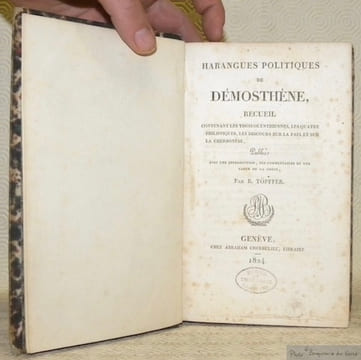 Harangues politiques de Démosthène, recueil contenant les trois olynthiennes, les quatre philippiques, les discours sur la paix et sur la chersonèse. ...
