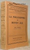 La philosophie du Moyen Âge. Collection “L’Evolution de l’Humanité”, synthèse collective, dirigée par Henri Berr.. BREHIER, Emile.