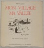 Mon village et ma vallée. Illustrations de Georges Borgeaud.. CHAPPUIS, Ali.