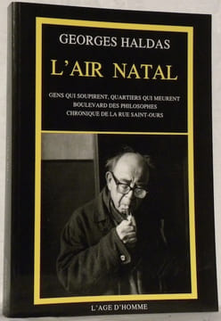 L’air natal. Gens qui soupirent, quartiers qui meurent, Boulevard des Philosophes, Chronique de la rue Saint-Ours.. HALDAS, Georges.