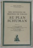 Des ententes de maîtres de forges au plan Schuman. Préfaces de M. Philippe de Selliers et M. Willi Küderli.. RIEBEN, Henri.