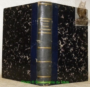 Etudes littéraires. Etudes sur Calvin. Pensées de Pascal. Sainte-Beuve et Port-Royal. Béranger et M. Renan. Le septicisme de la critique littéraire. Artistes juges et parties.