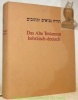 DAS ALTE TESTAMENT Hebräische-Deutsch. Biblia Hebraica mit deutscher Übersetzung.. 