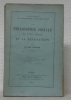 La philosophie sociale du XVIIIe siècle et la Révolution. Bibliothèque de philosophie contemporaine.. ESPINAS, Alfred.