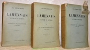 LAMENNAIS. Sa vie et ses doctrines. 3 volumes. Tome 1: La renaissance de l’ultramontisme 1782-1828. Tome 2: Le catholicisme libéral 1828-1834. Tome 3: ...