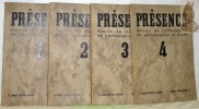 Présence 1, 2, 3 et 4. Revue de littérature, de philosophie et d’art.. 