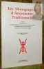 Les monographies d’Acupuncture traditionnelle. Fascicule 2: L’axe Shao Yin. Les mouvements de l’eau et du feu chez l’homme, en rapport avec les ...