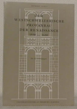 Der Westschzerische Profanbau der Renaissance 1550 - 1680. Mit 62 Abbildungen.. AEPLI, Hubert.