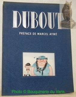 Dubout. Préface de Marcel Aymé.. DUBOUT.