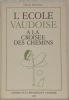 L’Ecole vaudoise à la croisée des chemins.. DELACRETAZ, Jean.