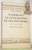 Comment la Civilisation se transforme. Préface d’Armand Cuvillier. Coll. Petite Bibliothèque Sociologique Internationale.. SOROKIN, Pitirim A.