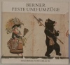 Berner Feste und Umzüge.. Ingelborg von Erlach.