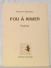 Fou à rimer. Poèmes.. DOLINGHER, Benjamin.