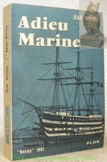 Adieu Marine. Borda, 1901. Gouvernement Général de l’Indochine, 1945. Avec 5 cartes, un document in-texte et 9 photographies.. DECOUX, Jean.