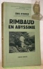 Rimbaud en Abyssinie. Avec une carte. Collection de documents et de témoignages pour servir à l’histoire de notre temps.. STARKIE, Enid.