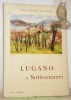 Lugano e Sottoceneri. Poste Alpine Svizzere. 2e edizione.. Collettivo.