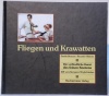 Fliegen und Krawatten. Die verbindliche Kunst des feinen Knoten. 188 verschlungene Möglichkeiten.. MOSCONI, Davide. - VILLAROSA, Riccardo.