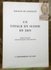 Un Voyage en Suisse en 1819. Présenté et annoté par Mary Colville et Alice Daulte.. CONSTANT, Rosalie de.