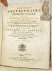 Nouveau dictionnaire françois-italien composé sur les dictionnaires de l’Académie de France et de Crusca, enrichi de tous les termes propres des ...