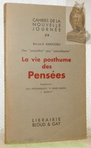 Des “pascalins” aux “pascalisants” la vie posthume des Pensées. Supplément : Paul Archambault, P. Henri Simon, L. Doucy. Cahiers de la Nouvelle Journée 33.