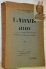 Lamennais et Gerbet. Edition ornée de 15 portraits et manuscrits hors texte et contenant des lettres inédites de Lamenais et Lacordaire. 5e édition. ...