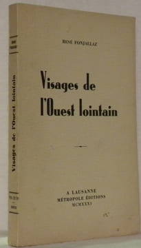 Visages de l’Ouest lointain.. FONJALLAZ, René.