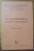 Neuhumanismus einst und jetzt. Rede zum Antritt des Rektorates gehalten in der Aula am 29. November 1930. “Münchener Universitätsreden, Heft 22.”. ...