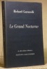 Le Grand Nocturne. Collection La Merveilleuse Collection.. GARZAROLLI, Christophe.