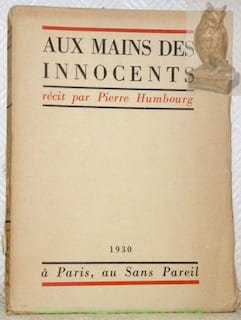Aux mains des innocents.. HUMBOURG, Pierre.