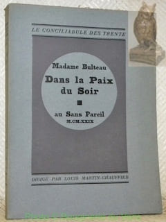 Dans la paix du soir. Collection Le conciliabule des trente.. BULTEAU, A.