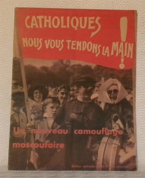 Catholique nous vous tendons la main. Un nouveau camouflet moscoutaire.. Anonyme.