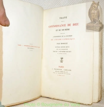 Traité de la connoissance de Dieu et de soi-même suivi de L’exposition de la doctrine de l’Eglise catholique. Nouvelle édition revue. Avec une ...