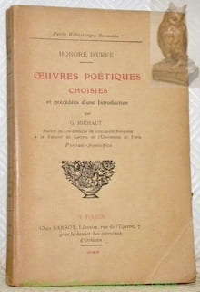 Oeuvres poétiques choisies et précédées d’une introduction par G. Michaut. Portrait-frontispice. Petite Bibliothèque Surannée.. D’URFE, Honoré.