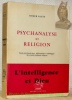 Psychanalyse et Religion. Etude psychanalytique, philosophique et théologique des grands problèmes religieux.. SAUTY, Roger.