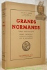 Grands Normands. Etudes sentimentales. Barbey d’Aurevilly. Gustave Flaubert. Guy de Maupassant.. LA VARENDE, Jean de.