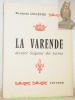 La Varende dernier Seigneur des Lettres. Avec des illustrations de l’auteur.. LA VARENDE, Jean de. - LELIEVRE, Raymond.