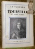 Tourville et son temps.. LA VARENDE, Jean de.