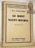 Le Mont Saint-Michel. Avec quatre plans. Collection Châteaux, décors de l’Histoire.. LA VARENDE, Jean de.