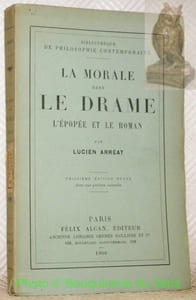 La Morale dans le Drame, l’Epopée et le Roman. Troisième édition, revue, avec une préface nouvelle. Coll. “Bibliothèque de Philosophie Contemporaine.”