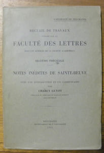 Notes inédites de Sainte-Beuve. Avec une introduction et un commentaire. “Recueil de travaux publiés par la Faculté des Lettres. Seizième fascicule.”