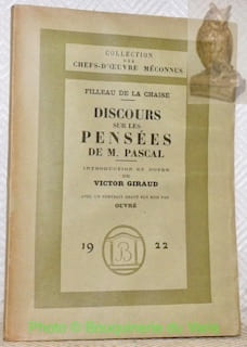 Discours sur les Pensées de M. Pascal. Suivi du Discours sur Moïse et du Traité : Qu’il y a des Démonstrations..., de la Préface de Port-Royal et d’un ...