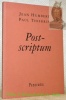 Post-scriptum.. HUMBERT, Jean.  THIERRIN, Paul.