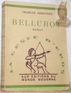 Bellurot. Roman.. DERENNES, Charles.