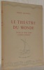 Le théâtre du monde drame en trois actes d’après Calderon. Collection Les Cahiers du Rhône.. JEANNERET, Edmond.