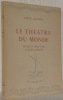 Le théâtre du monde drame en trois actes d’après Calderon. Collection des Cahiers du Rhône, série blanche, n.° 28.. JEANNERET, Edmond.