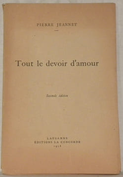 Tout le devoir d’amour. 2e édition.. JEANNET, Pierre.