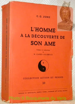 L’Homme à la découverte de son âme. Préface et traduction de R. Cahen-Salabelle.Collection Action et pensée 10.. JUNG, C. G.